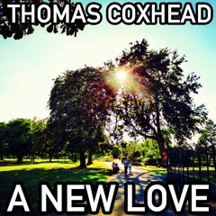 Thomas Coxhead - A New Love