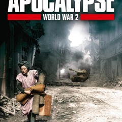 Apocalypse The Second World War