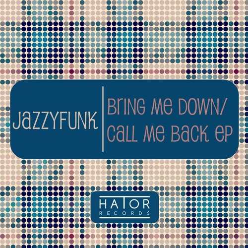 Call Me Back (Original Mix) "SAMPLE" [HatorRecords]