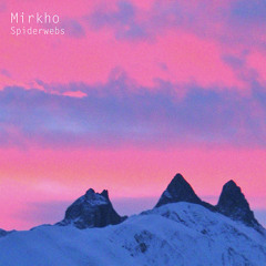 Mirkho - Spiderwebs