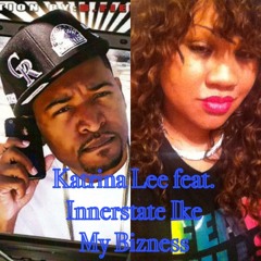 My Bizness (Feat. Innerstate Ike)