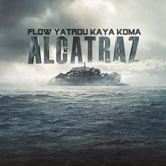 Alckatraz - Flow Yatrou Kaya Koma ( Fayed Prod )