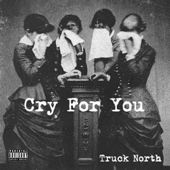 Cry For You