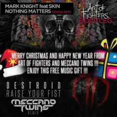 Mark Knight ft Skin - Nothing Matters (Noisia RMX) (Art Of Fighters Bootleg)