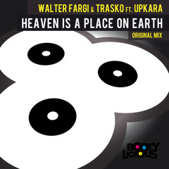 Walter Fargi & Trasko ft. Upkara - Heaven Is A Place On Earth