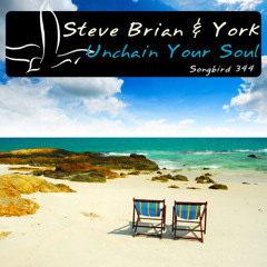 Steve Brian & York - Unchain your Soul (Steve Brian Mix)