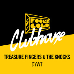 Treasure Fingers & The Knocks - DYWT