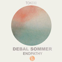 Debal Sommer "Endpathy"/ TOK030