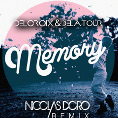 Delcroix&Delatour - Memory (Nicolas Doro Remix)