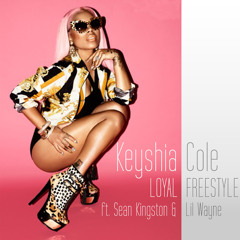 Keyshia Cole - Loyal Freestyle (ft. Sean Kingston & Lil Wayne)