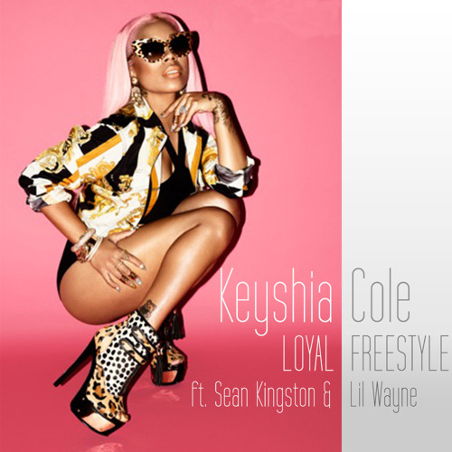 Keyshia Cole - Loyal Freestyle (ft. Sean Kingston & Lil Wayne) by keyshiacoleofficial