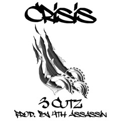 Crisis - 3 Cutz (Prod. by 4th Assassin)