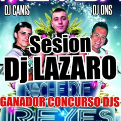 Dj LAZARO - Noche De Reyes GANADOR CONCURSO DJS REVER