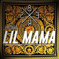 Lil Mama by 8Er$