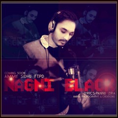 Nagni Black Ammy Sidhu Feat.PD Lyrics Pannu Zira