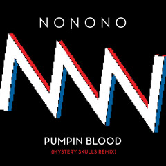 Pumpin Blood (Mystery Skulls Remix)