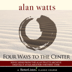 Four Ways to The Center with Alan Watts Preview 1