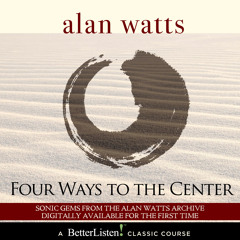 Four Ways to The Center with Alan Watts Preview 2