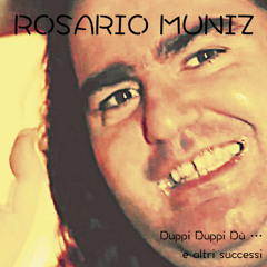 Rosario Muniz - Duppi Duppi Dù (Muniz Remix)