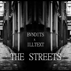 The Streets by BVNDITS ✖ ILLTEXT / TrapSounds.com EXCLUSIVE