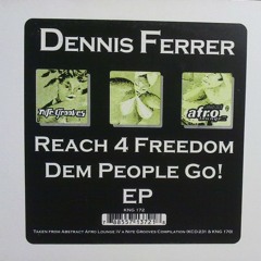 Dennis Ferrer - Reach For Freedom - Nite Grooves (2002)