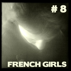 Music for french girls // Mixtape # 8