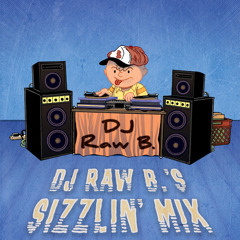 DJ RawBizzle's Sizzlin' Mix