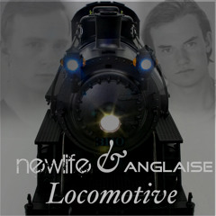 newlife & Anglaise - Locomotive (Original Mix)