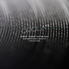 Diwon - Games That We Play ft. Barney Bones & Jesse Scott (Oriola 701 Rmx)