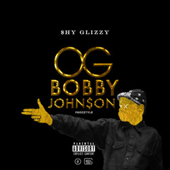 Shy Glizzy - OG Bobby Johnson Freestyle