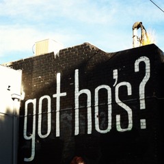 Got Ho's?