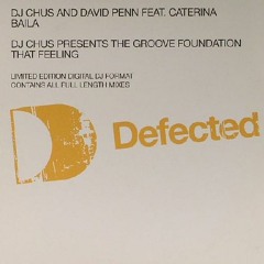 DJ Chus & David Penn - Baila (Dennis Ferrer Bergentine Mix) - Defected (2003)