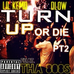 (STIX & KHEMISTRY) x (KEMO & DLOW) x Turn Up Or Die pt 2 #2017