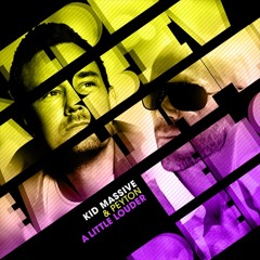 Kid Massive & Peyton - A Little Louder ( club remix)