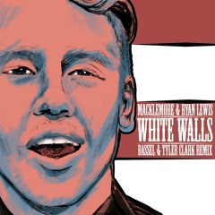 Macklemore - White Walls (Bassel x Tyler Clark  TRAP Remix) [ FREE DOWNLOAD ]