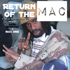 Return Of The Mac Remix (prod. @AntRich415) Ft. Mark Morrison & Mac Dre