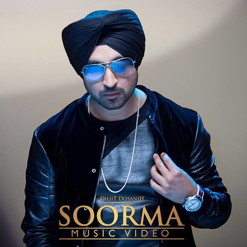 Stream Soorma Diljit Dosanjh Full Official Song by Best Of HD Music Listen online for free on SoundCloud