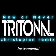 Tritonal - Now or Never (luke hall remix - instrumental)