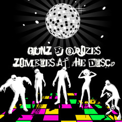 & GUNZ N BROZES - ZOMBIES AT THE DISCO [OUT NOW]