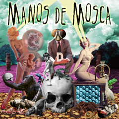 Manos De Mosca