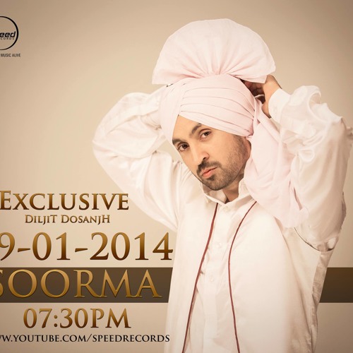 Soorma |Diljit Dosanjh Feat Sachin Ahujha & Jugraj Sandhu | New Song 2014