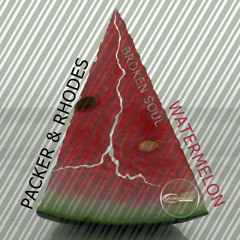 Packer & Rhodes - Watermelon