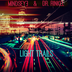 MindsEye & Dr. Rinkel - Light Trails