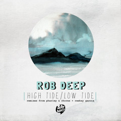 Rob Deep - High Tide (Pharley & Chores Remix)