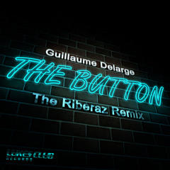 Guillaume Delarge - The button (The Riberaz remix) {OUT NOW}