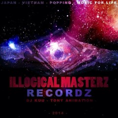 DJ KUU&TONY ANIMATION - ILLOGICAL MASTERZ RECODRZ (2014 ALBUM PREVIEW)