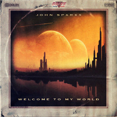 John Sparxx - Welcome To My World (Xclusive Future 80's Records)(Drive Radio.be) (Maniac Synth)