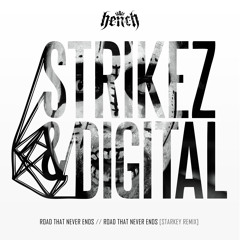 Strikez & Digital - Road That Never Ends - Out Now