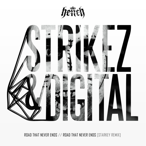 Strikez & Digital - Road That Never Ends - Out Now