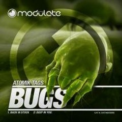 Atomik Tags Bugs Ep out on Modulate Recordings